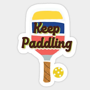 Keep Paddling Pickleball Paddle and Text Sticker